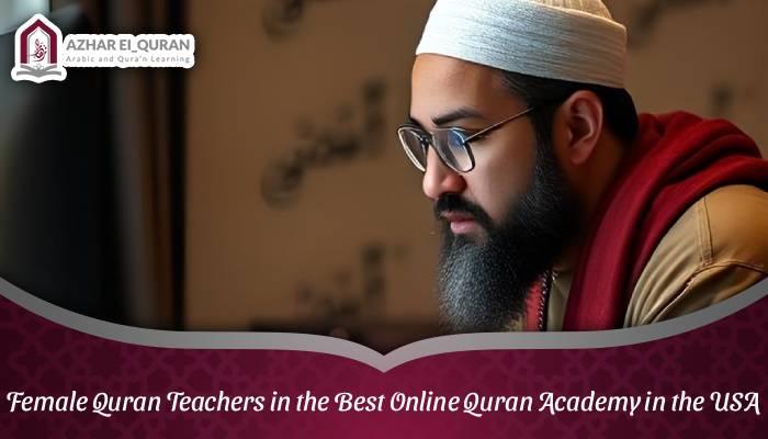 Female Quran Teachers in the Best Online Quran Academy in the USA